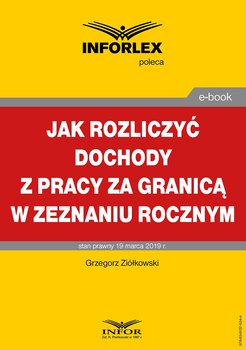 Jak rozliczyć dochody z pracy za granicą w zeznaniu rocznym - Ziółkowski Grzegorz