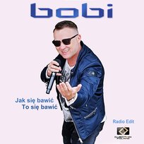 Jak się bawić, to się bawić Bobi