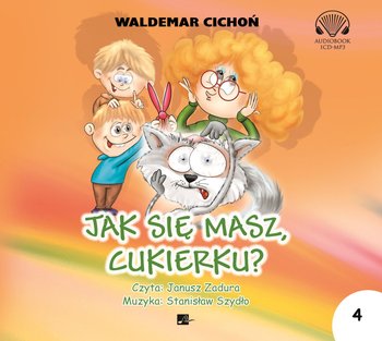 Jak się masz, Cukierku? Kot Cukierek. Tom 4 - audiobook - Cichoń Waldemar