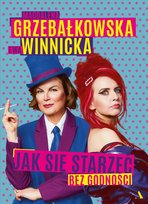 Jak się starzeć bez godności - ebook mobi Grzebałkowska Magdalena, Winnicka Ewa