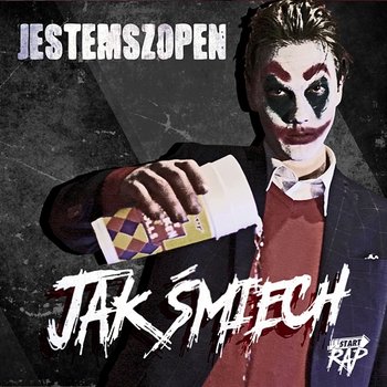 Jak śmiech - JESTEMSZOPEN, StartRap