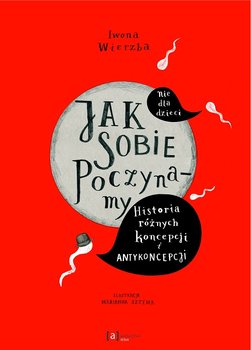 Jak sobie poczynamy - Wierzba Iwona