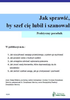 Jak sprawić, by szef cię lubił i szanował - Ochyra Irena