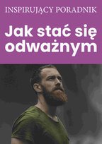 Jak stać się odważnym - ebook PDF Opracowanie zbiorowe