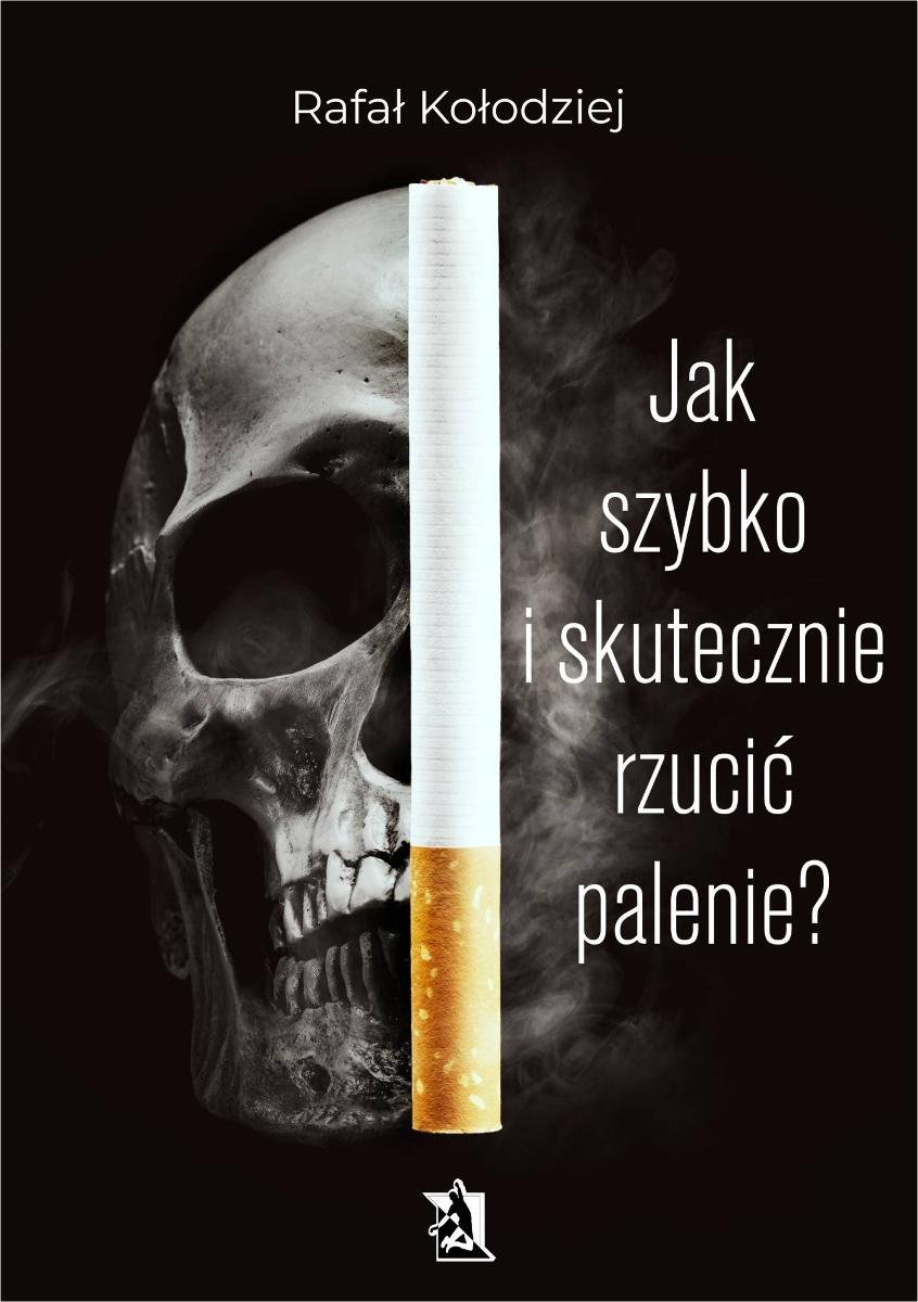 Jak Szybko I Skutecznie Rzucic Palenie Kolodziej Rafal Ebook Sklep Empik Com