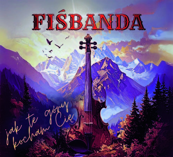 Jak te Góry Kocham Cię - FiśBanda