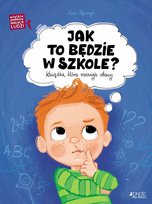 Jak to będzie w szkole? Olejarczyk Asia