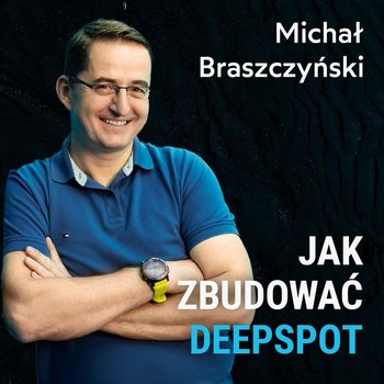 Jak trudno zbudować Deepspot? - rozmowa z prezesem Michałem Braszczyńskim - Spod Wody - Rozmowy o nurkowaniu, sprzęcie i eventach nurkowych - podcast - Porembiński Kamil