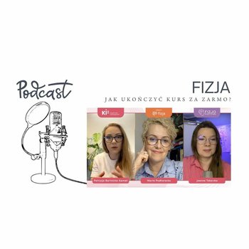 Jak ukończyć kurs za darmo? Fizja - Fizjopozytywnie o zdrowiu - podcast - Tokarska Joanna