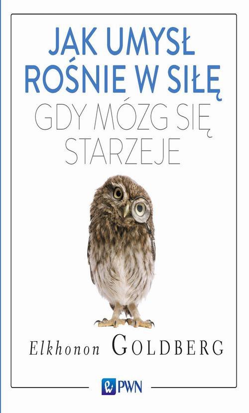 Jak umysł rośnie w siłę, gdy mózg się starzeje - ebook epub