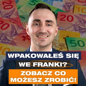 Jak uwolnić się od kredytu frankowego? Ugoda czy pozew? Marek Kubiak - Przygody Przedsiębiorców - podcast - Gorzycki Adrian, Kolanek Bartosz