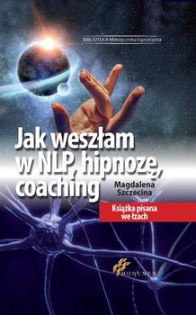 Jak weszłam w NLP, hipnozę, coaching - Szczecina Magdalena