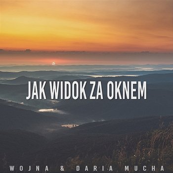 Jak widok za oknem - Wojna, Daria Mucha