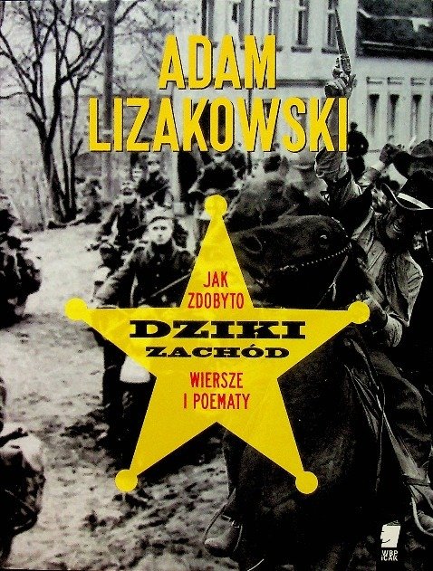 Jak zdobyto dziki zachód Wiersze i poematy - W opisie | Książka w Empik