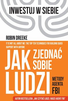 Jak zjednać sobie ludzi. Metody Agenta FBI - ebook epub - Dreeke Robin