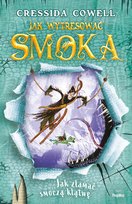 Jak złamać smoczą klątwę. Jak wytresować smoka. Tom 4 Cowell Cressida