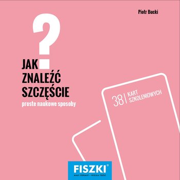 Jak znaleźć szczęście? - Bucki Piotr