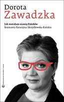 Jak zostałam nianią Polaków Skrzydłowska-Kalukin Katarzyna, Zawadzka Dorota