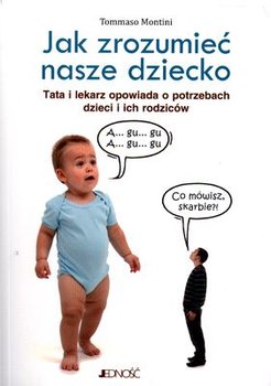 Jak zrozumieć nasze dziecko - Montini Tommaso