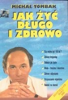 Jak Żyć Długo i Zdrowo Tombak Michał