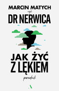 Jak żyć z lękiem - Marcin Matych