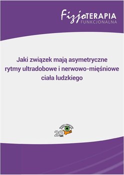 Jaki związek mają asymetryczne rytmy ultradobowe i nerwowo-mięśniowe ciała ludzkiego - Carr Heather