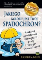 Jakiego koloru jest twój spadochron? Bolles Richard N.