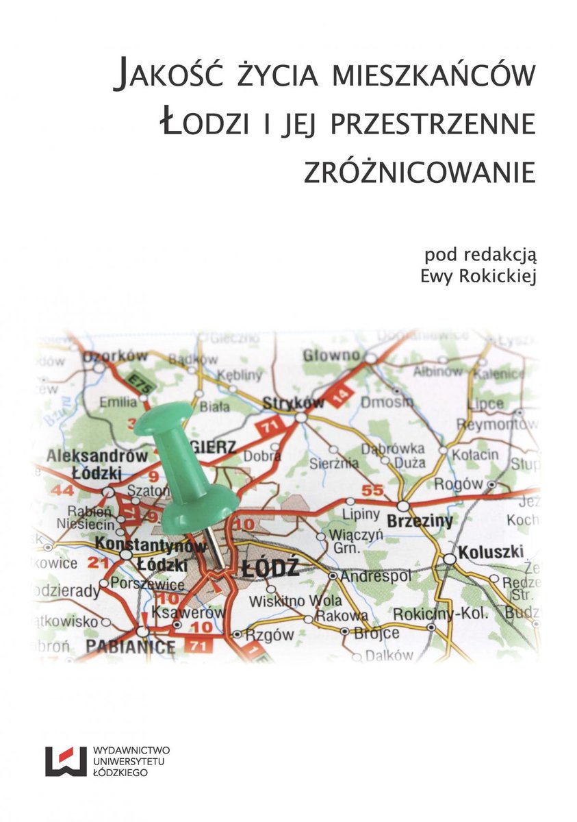 Jakość życia mieszkańców Łodzi i jej przestrzenne zróżnicowanie - ebook PDF