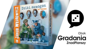 Jakub Wędrowycz: Dziki Samogon. Rzut oka - Gradanie - podcast - Opracowanie zbiorowe