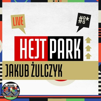 Jakub Żulczyk, Tomasz Smokowski (12.04.2022) - Hejt Park - Tomasz Smokowski, Żulczyk Jakub