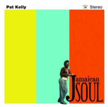 Jamaican Soul - Pat Kelly, Pat Kelly