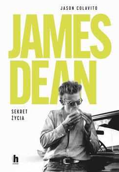 James Dean. Sekret życia - ebook EPUB - Colavito Jason