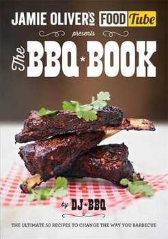 Jamie Oliver's Food Tube presents The BBQ Book - Oliver Jamie