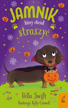 Jamnik, który chciał straszyć. Tom 3 - ebook EPUB - Swift Bella