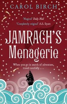 Jamrach's Menagerie - Birch Carol