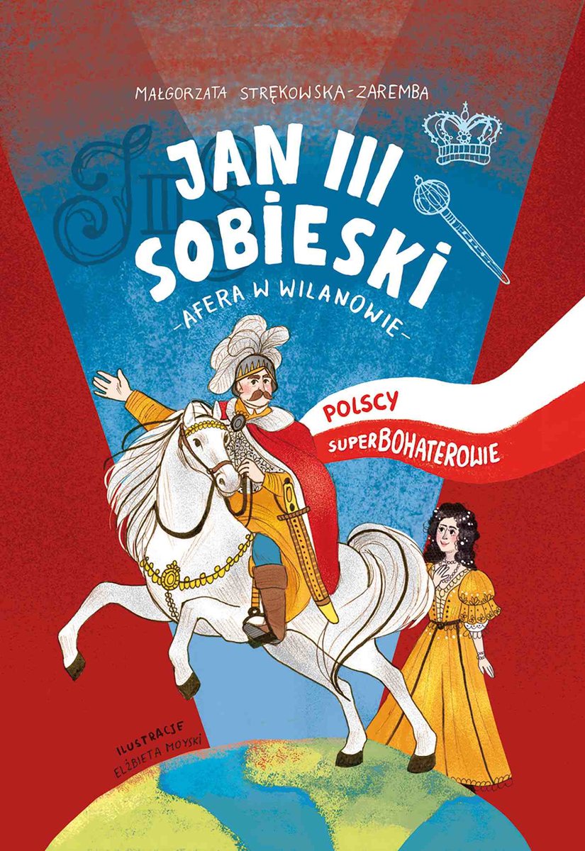 Jan III Sobieski. Afera w Wilanowie. Polscy superbohaterowie - ebook mobi