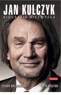 Jan Kulczyk. Biografia niezwykła - Bielakowski Cezary, Nisztor Piotr