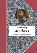 Jan Żiżka. Tomy 1 i 2 Petr Cornej