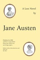 Jane Austens Lost Novel: Its Importance for Understanding the Development of Her Art. Edited with an Austen Jane