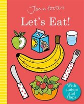 Jane Foster's Let's Eat! Foster Jane
