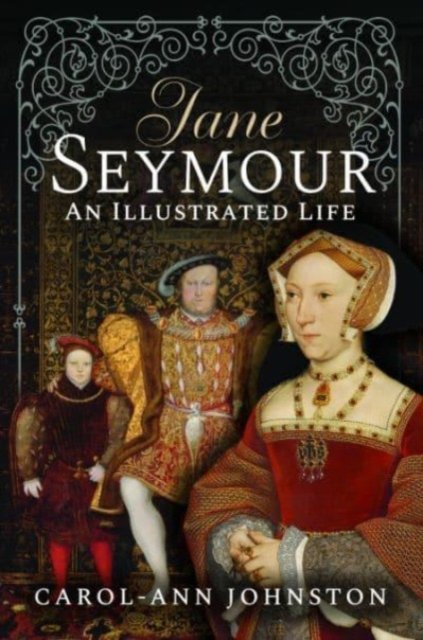 Jane Seymour: An Illustrated Life - Pen & Sword Books Ltd | Książka W Empik