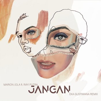 Jangan - Eka Gustiwana Remix - Marion Jola, Eka Gustiwana feat. Rayi Putra