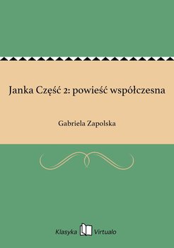 Janka Część 2: powieść współczesna - Zapolska Gabriela