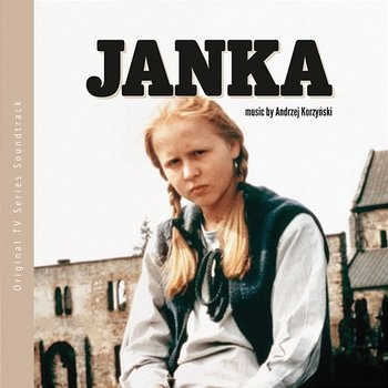Janka (Original TV Series Soundtrack) - Andrzej Korzyński