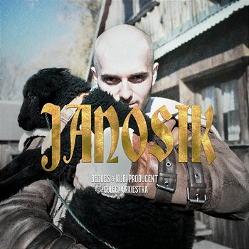 Janosik - Bedoes, Kubi Producent feat. Golec uOrkiestra
