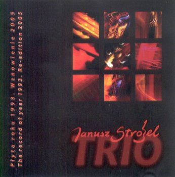 Janusz Strobel Trio - Janusz Strobel Trio, Strobel Janusz, Bogdanowicz Mariusz, Biskupski Piotr, Torres Jose