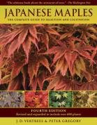 Japanese Maples the Complete Guide to Selection and Cultivation - Vertrees J. D.