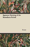 Japanese Painting of the Kamakura Period - Anon