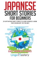 Japanese Short Stories for Beginners: 20 Captivating Short Stories to Learn Japanese & Grow Your Voc Lingo Mastery
