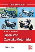 Japanische Zweitakt-Motorräder - Hrachowy Frank O.